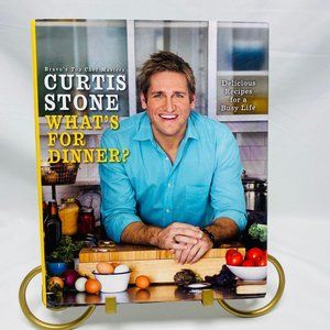 Curtis Stone Whats for Dinner?: Delicious Recipes for a Busy Life: a Cookbook
